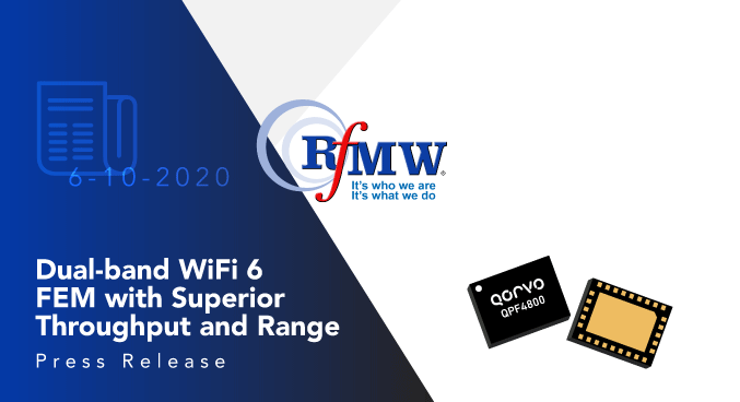 Qorvo的QPF4800高度集成,双带WiFi 6 Fem提供卓越的吞吐量和范围
