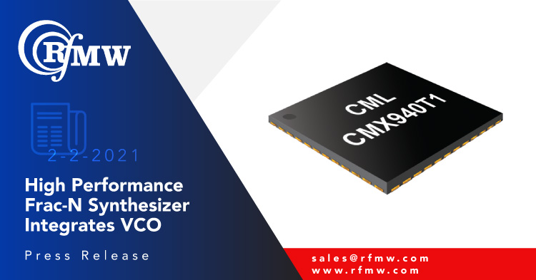 CML微电路CMX940是一种低功耗、高性能、49 MHz至2040 MHz的分数n锁相环,具有完全集成的宽带VCOs。