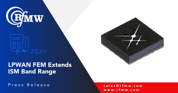 SkyWorks的Sky66422-11 FEM专为LPWAN设计 - 支持LORA®,SIGFOX和其他未许可的乐队技术