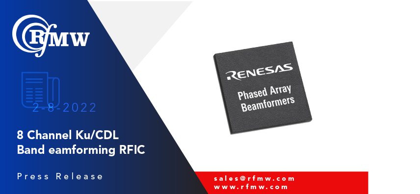 Renesas F6513S是一个8通道，发射，主动波束成形的RFIC，旨在用于KU波段（14.4至17.3 GHz）的平面杆阵列天线，用于通信或雷达应用。