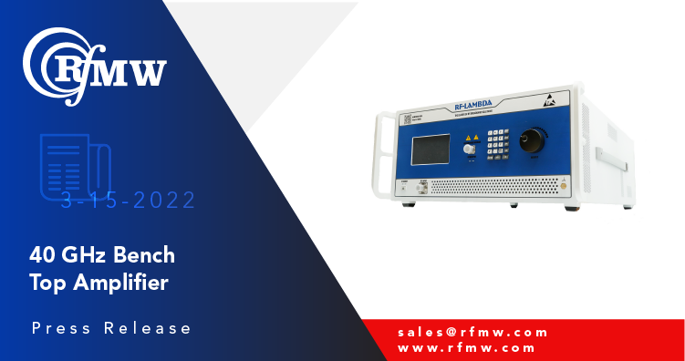 EMC台式的RF-Lambda REMC26G40GD宽带功率放大器提供高达45 dBm的连续波饱和输出功率在26.5 - 40 GHz 50 dB的增益。