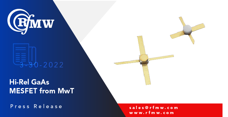 微波技术(MwT) MwT-9F70砷化镓MESFET提供26.5 dBm P1dB 12 GHz,适合应用要求高增益和介质线性功率在500 MHz 26 GHz频率范围